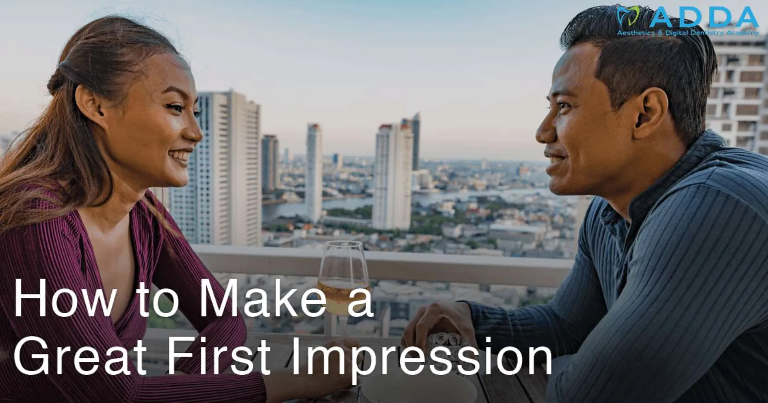 How to Make a Great First Impression