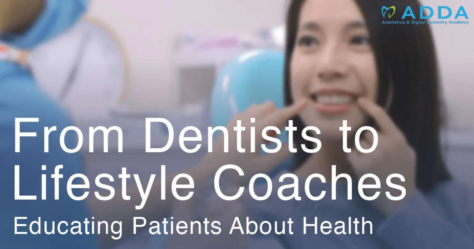 News: From Dentists to Lifestyle Coaches – Educating Patients About Health